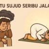 Satu Sujud Seribu Jalan