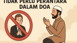 Tidak Perlu Perantara Dalam Doa