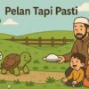 Pelan Tapi Pasti